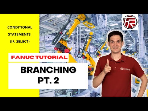 FANUC robot logic - IF, SELECT instructions / Conditional statements / Branching pt. 2
