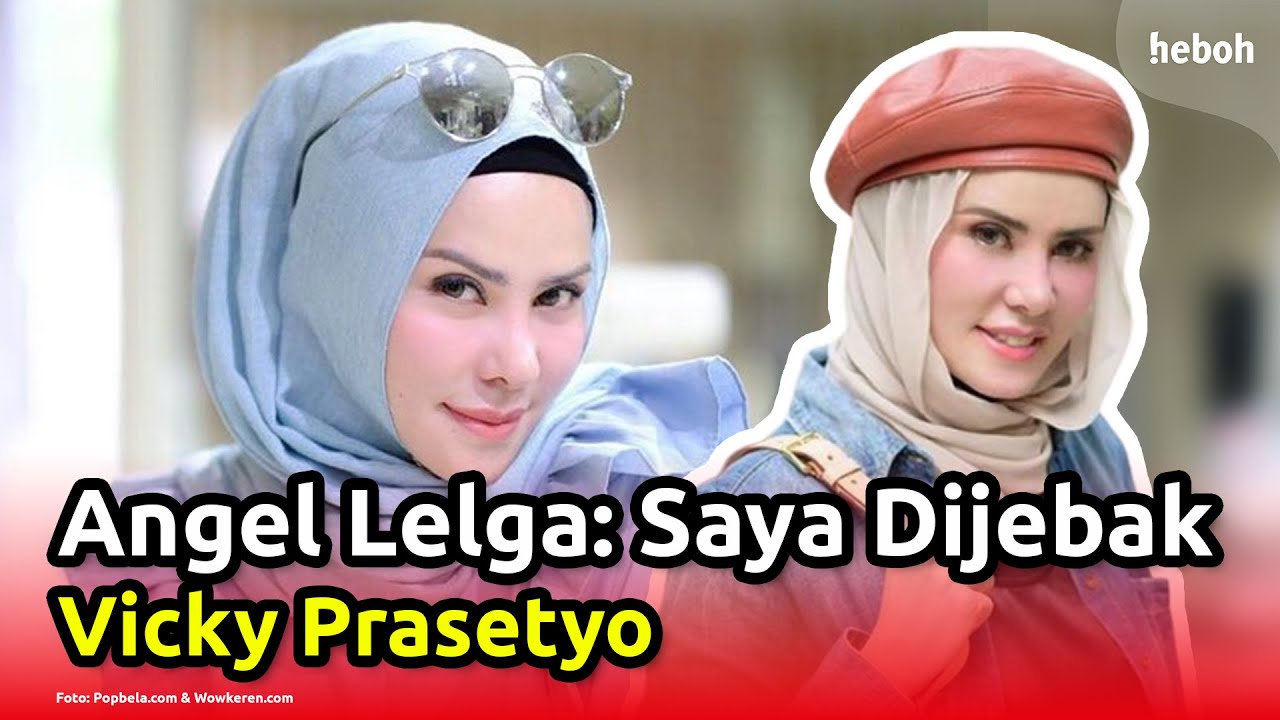 Angel Lelga : Saya Dijebak Vicky Prasetyo