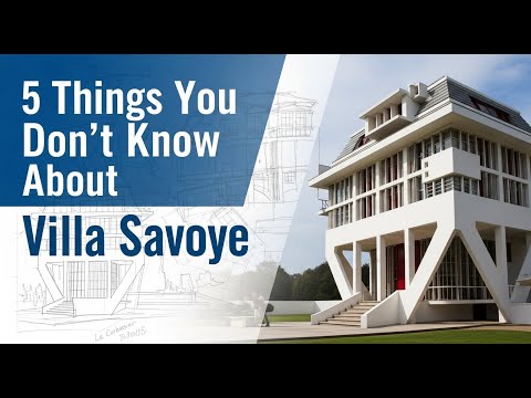5 Things You Don't Know About Villa Savoye France - Le Corbusier's Masterpiece