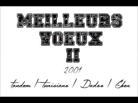 Tandem, Tunisiano, Dadoo & Eben - Meilleurs Voeux II - 2001