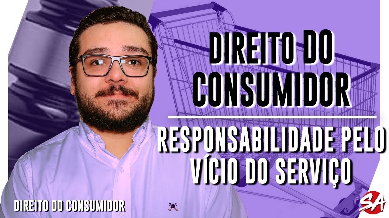 RESPONSABILIDADE PELO VÍCIO DO SERVIÇO | AULA 25