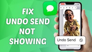 How to Fix Undo Send Not Showing on iMessage - iOS 17