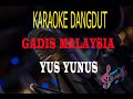 Karaoke Gadis Malaysia Yus Yunus Karaoke Dangdut Tanpa Vocal
