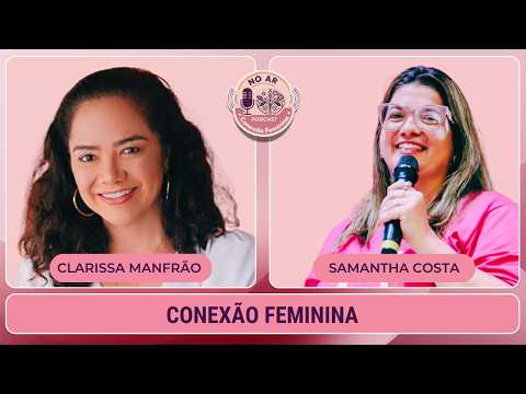 Sebrae Delas: Como Transformar seu Negócio | Podcast com Samantha Costa e Clarissa Manfrão 🚀