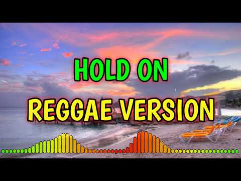 HOLD ON - REGGAE REMIX [[ DJ SOYMIX ]]