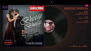AMAVAS : Bheege Bheege FUll Audio Song | Nargis Fakhri Ankit Tiwari Sunidhi Chauhan