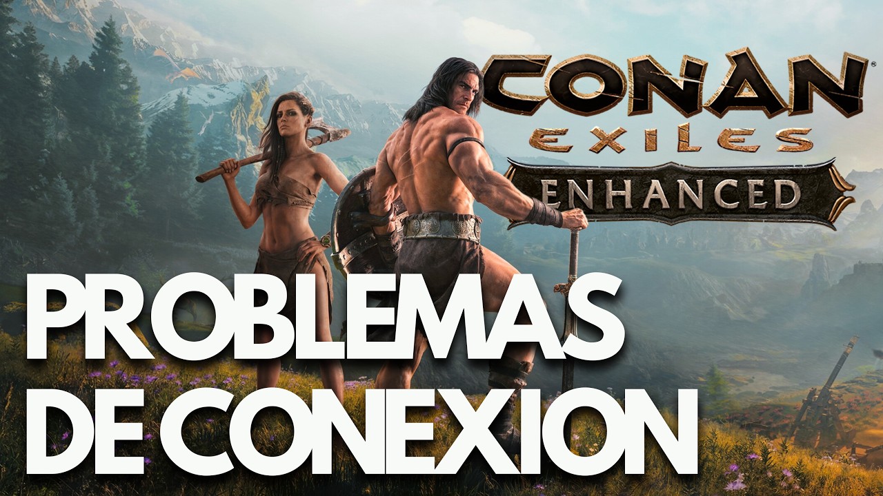 Conan Exiles Enhanced 🎮 | SOLUCIÓN: Problemas de Conexión, Lag y Ping Alto en PC