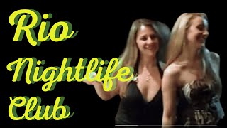 Rio Nightlife Clubs: Example Of A Typical Rio De Janeiro Night