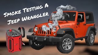 Smoke Testing A Jeep Wrangler