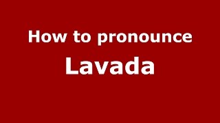 How to pronounce Lavada