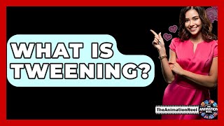 What Is Tweening? - The Animation Reel