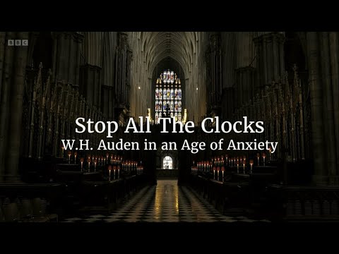 Stop All the Clocks - WH Auden in an Age of Anxiety (BBC)