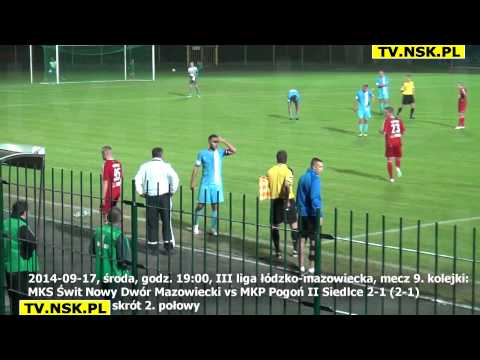 tv.nsk.pl 2014-09-17 MKS Świt Nowy Dwór Mazowiecki - MKP Pogoń II Siedlce 2-1 (2-1) skrót 2. połowa