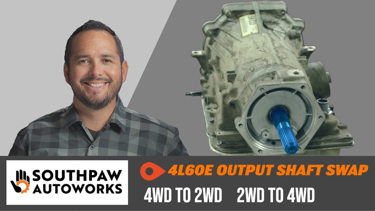 4L60E Output Shaft Swap - 2WD to 4WD Conversion