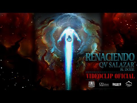 QV SALAZAR FEAT. DOZE - RENACIENDO (Official Music Video)