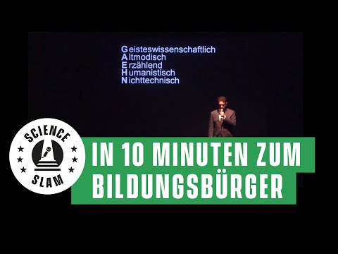Bildungsbürger in zehn Minuten (Science Slam – Matthias Warkus)