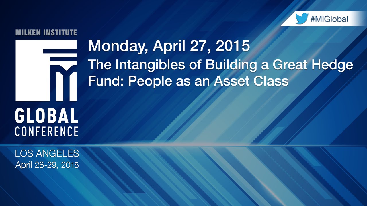 The Intangibles of Building a Great Hedge Fund: People as an Asset Class