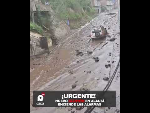 ¡Atención Chimborazo! Alausí en emergencia
