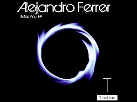 DJ Alejandro Ferrer - I Miss You (Cactus Twiters Remix) (24th June 2011 on Beatport.com)