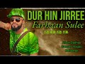 New Music 2023 Farhan Sulee Dur Hin Jirree