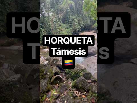 CASCADA LA HORQUETA, Támesis Antioquia 🇨🇴 Colombia Julio 2026