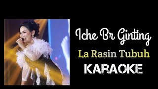 Download lagu Iche Br Ginting - La Rasin Tubuh (Karaoke) | Full Lirik | Karaoke Santai mp3