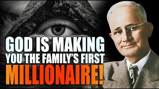 God Is About to Make You the First Millionaire in Your Family – Napoleon Hill