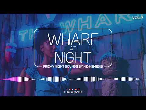 Wharf At Night, Vol. 7 - Friday Night Mix