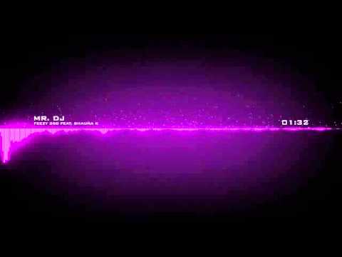 Feezy 350 feat. Shauna K - Mr. DJ