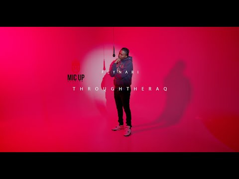 FlyNari - Through The Raq | Mic up studios