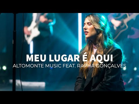 Meu Lugar É Aqui (part. Rapha Gonçalves) - Altomonte Music