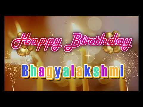 Special Happy Birthday Song for Bhagyalakshmi