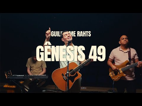 Guilherme Rahts - Gênesis 49 (Ensaio aberto)