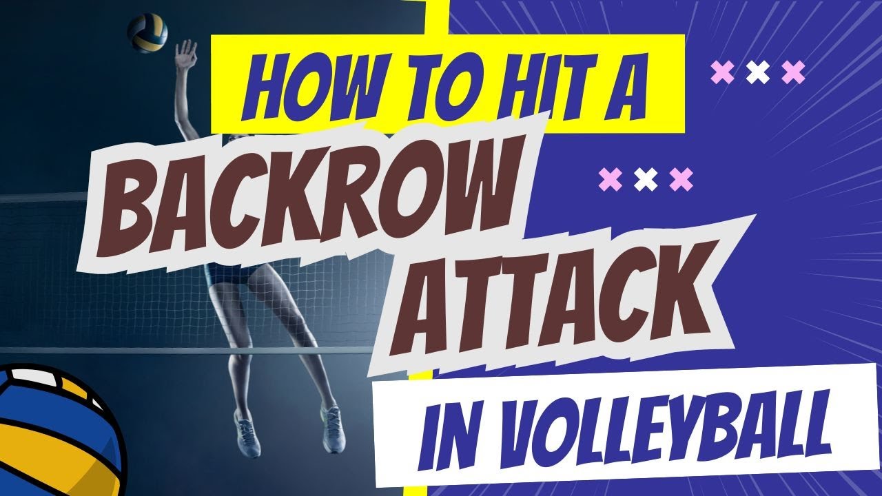 How do Hit a Backrow Attack?