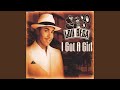 I Got A Girl Extended Mix
