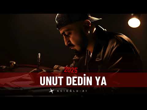 Unut Dedin Ya -ACIOĞLU AI Offical Music 2025