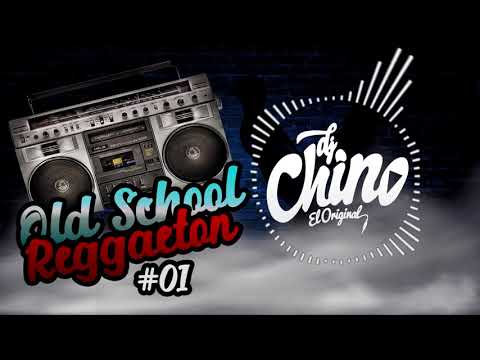 Dj Chino El Original - Mix Sessions #10 [Reggaeton Old School] 2019