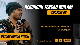 Download lagu Dahsyatnya Malam Kemuliaan Lailatul Qadar - Ustadz Hanan Attaki, Lc mp3 Download lagu Dahsyatnya Malam Kemuliaan Lailatul Qadar - Ustadz Hanan Attaki, Lc mp3
