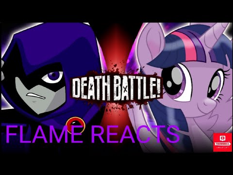 FLAME REACTS TO "DEATH BATTLE REAVEN VS TWILIGHT SPARKLE"