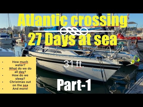 Crossing the atlantic on a old 31 feet boat - Ep-26 part-1