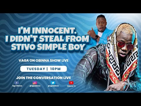 OBINNA SHOW LIVE: I didn't steal from Stivo Simple Boy - VAGA