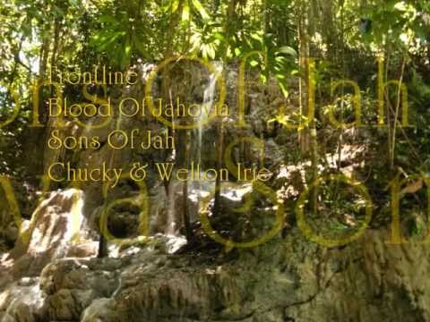 Frontline - Blood Of Jahovia - Sons Of Jah feat Chucky & Welton Irie