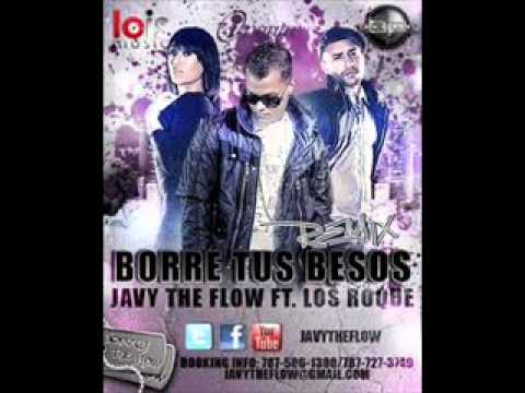 Borré tus besos - Javy the flow ft. Los Roque - Remix Dj Bass