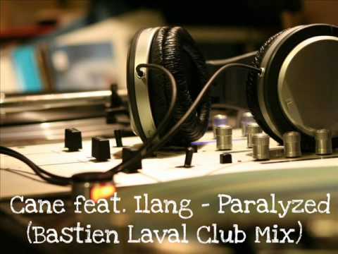 Cane feat. Ilang - Paralyzed (Bastien Laval Club Mix)