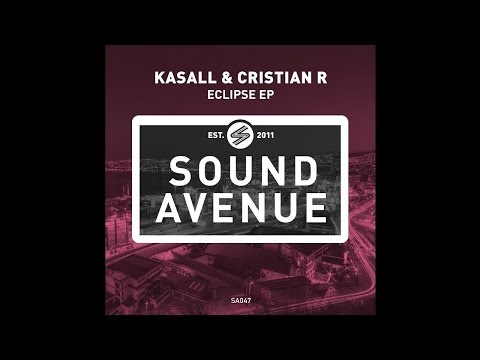 Kasall & Cristian R - Lunar Eclipse (Original Mix) [Sound Avenue]