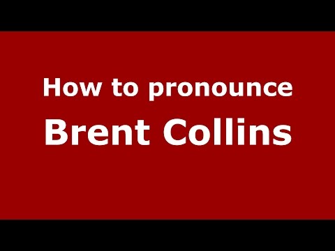 How to pronounce Brent Collins (American English/US)  - PronounceNames.com