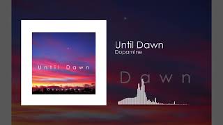 Dopam!me -「Until Dawn」