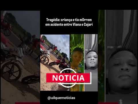 Tragédia Criança e Tio morrem em grave acidente, entre Viana e Cajari,no Maranhão