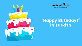 How to say "Happy Birthday!" in Turkish (4 ways)