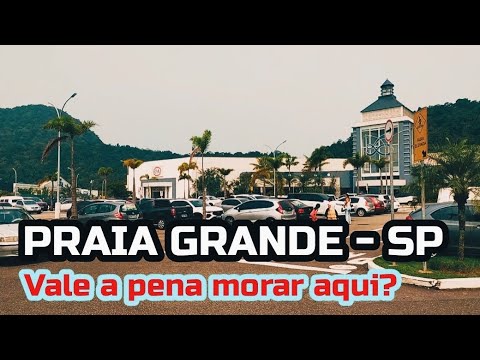 MORAR NA PRAIA GRANDE VALE A PENA? EMPREGOS , PREÇOS DOS IMÓVEIS E O CUSTO DE VIDA NA CIDADE